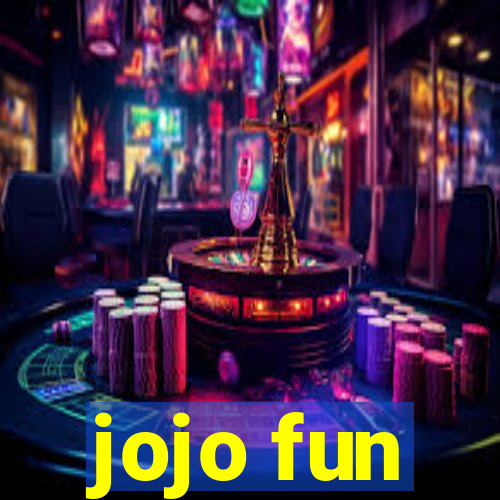 jojo fun